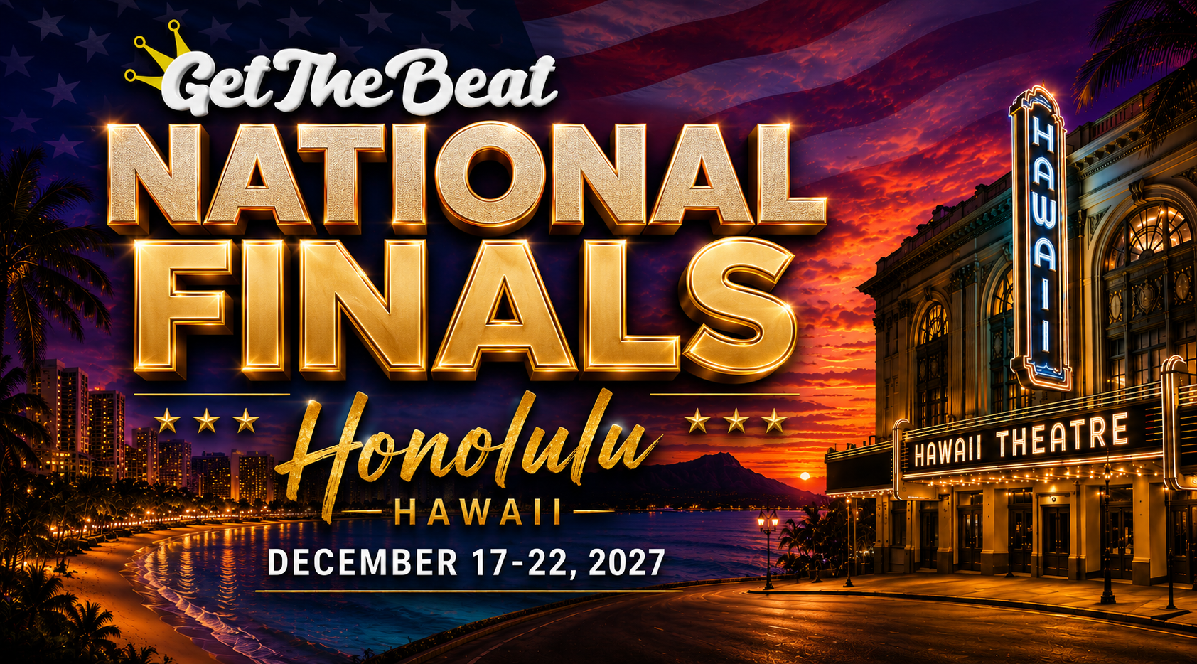 Get The Beat USA National Finals — Honolulu, Hawaii, December 17–22, 2027 at Hawaii Theatre
